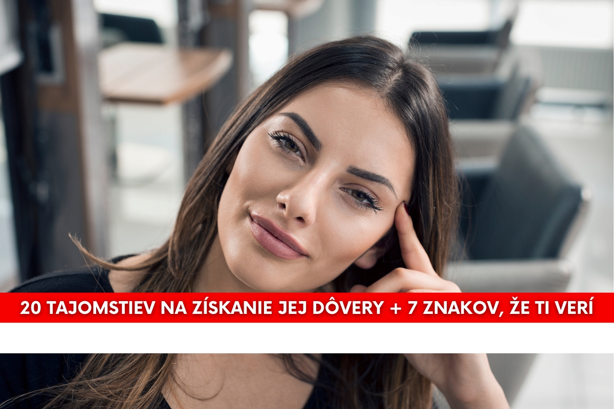 Na fotke je titulná fotka k článku: 20 tajomstiev na získanie jej dôvery + 7 znakov, že ti verí.