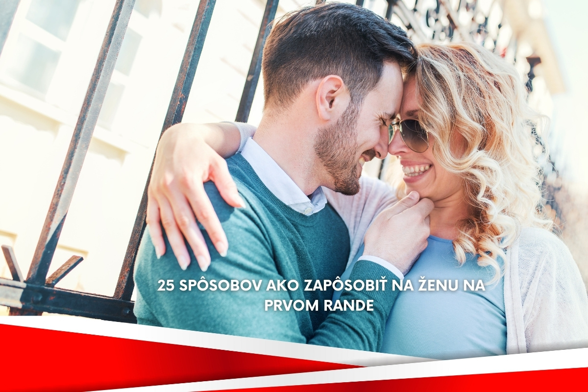 25 spôsobov ako zapôsobiť na ženu na prvom rande