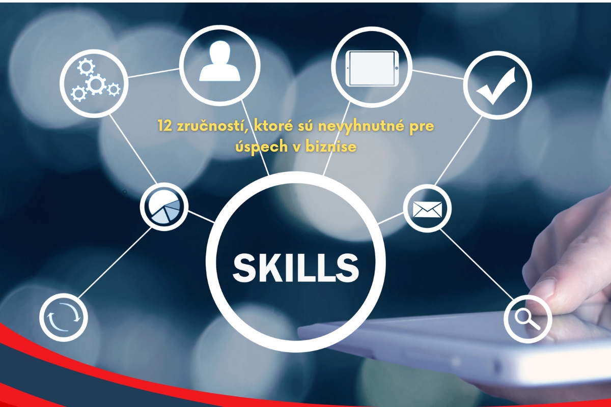 12 zručností, ktoré sú nevyhnutné pre úspech v biznise