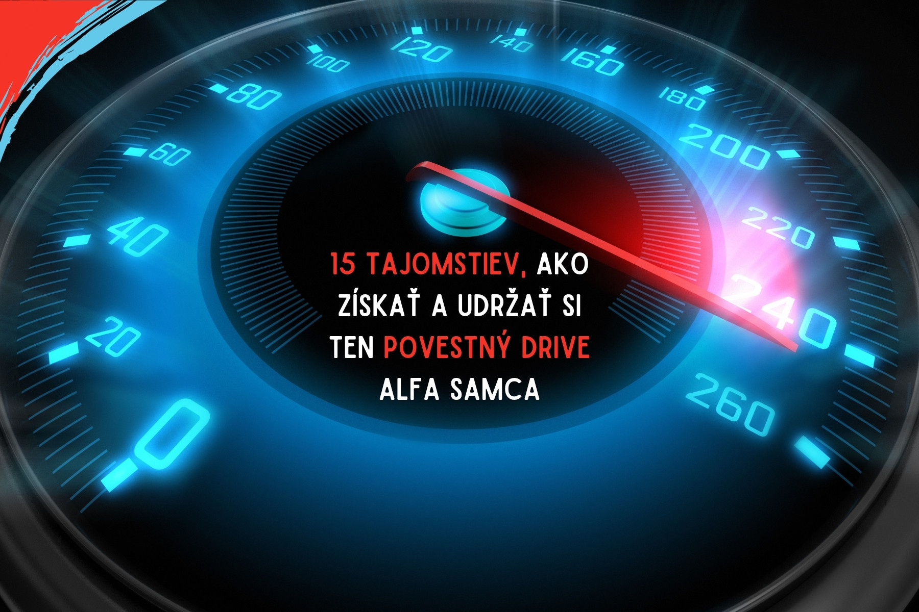 15 tajomstiev, ako získať a udržať si ten povestný drive alfa samca