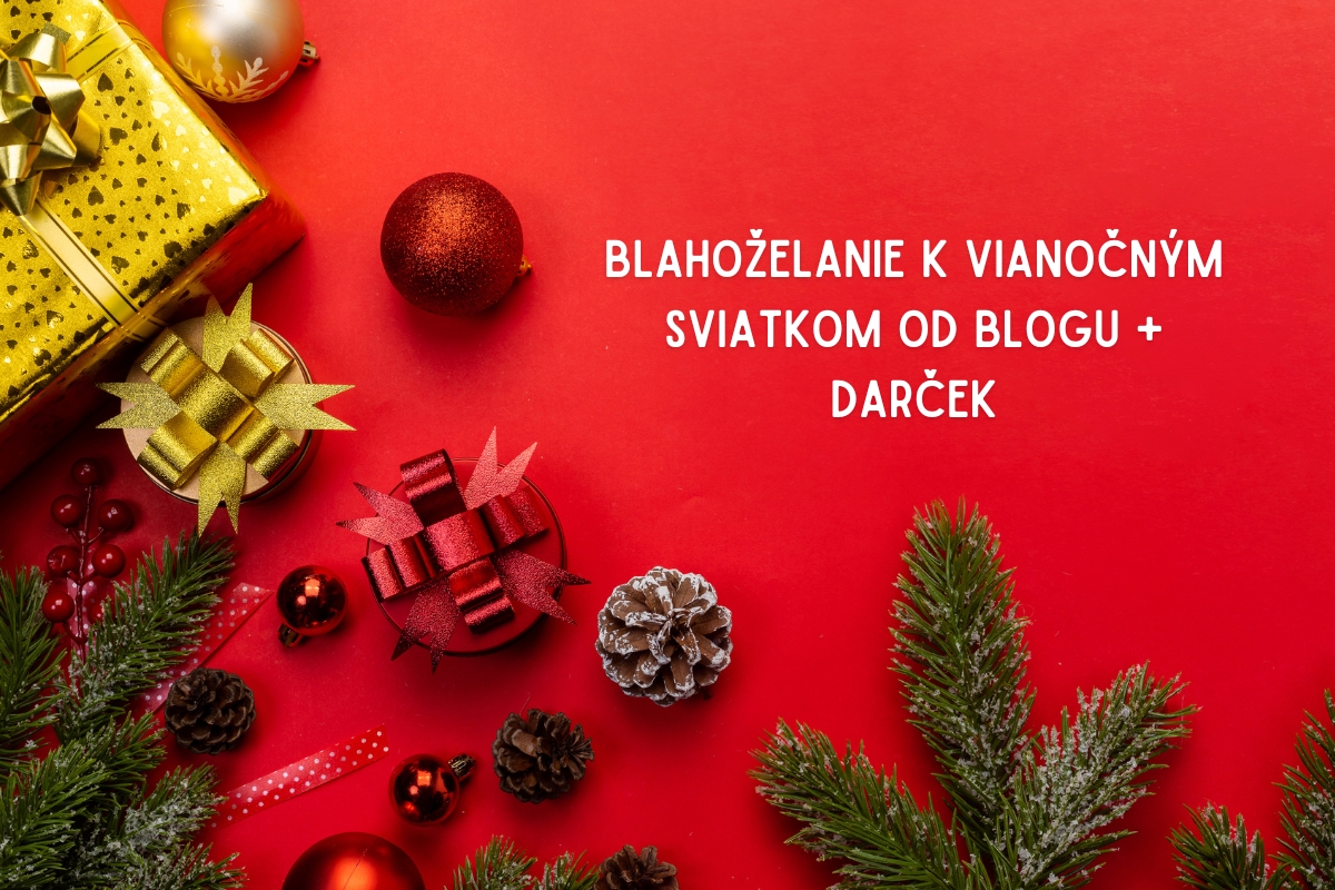 Blahoželanie k vianočným sviatkom od blogu + darček