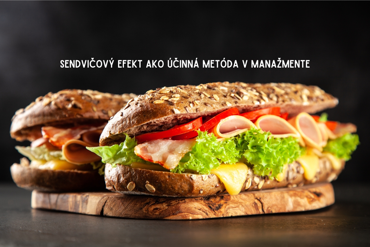 Sendvičový efekt ako účinná metóda v manažmente
