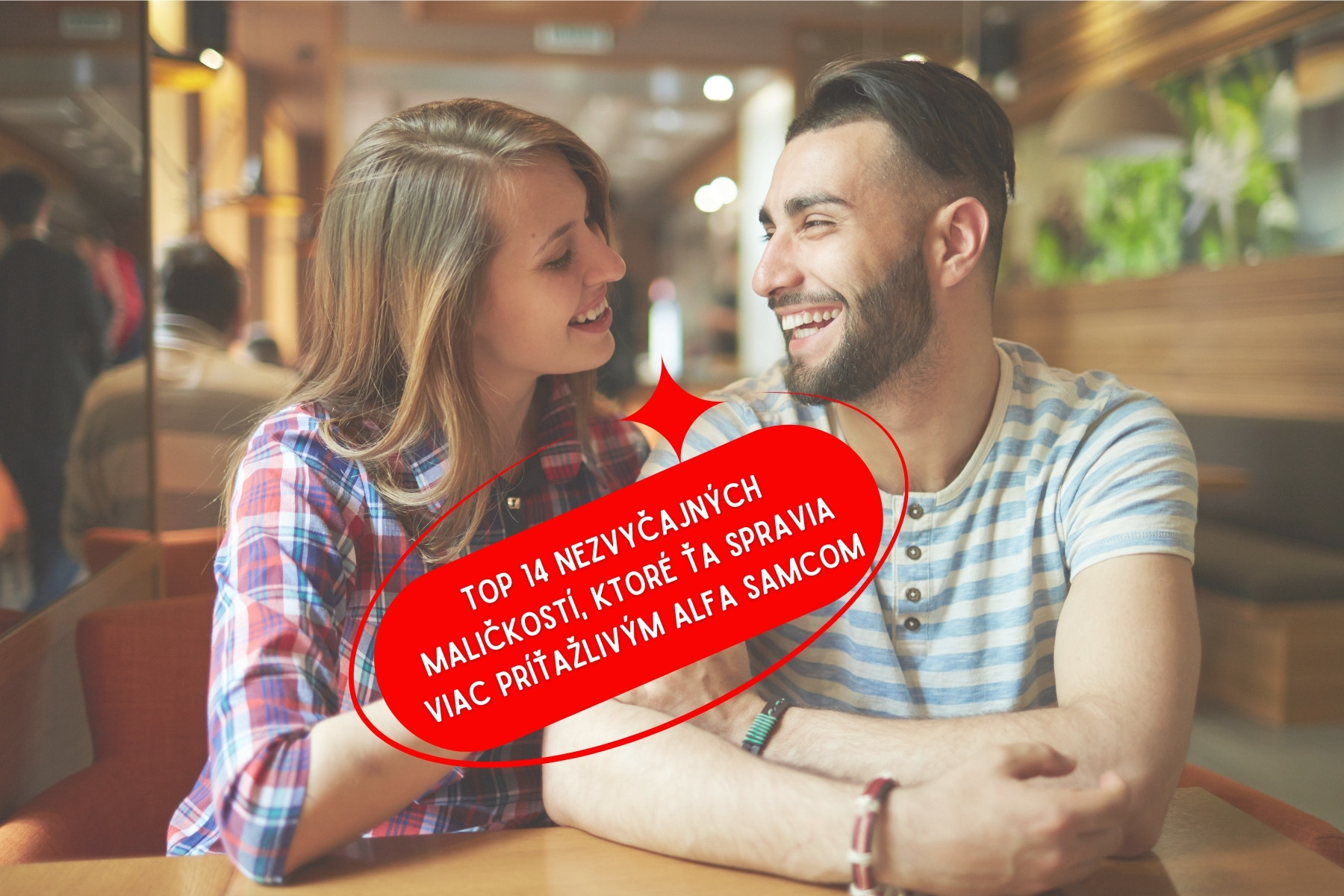 Top 14 nezvyčajných maličkostí, ktoré ťa spravia viac príťažlivým alfa samcom