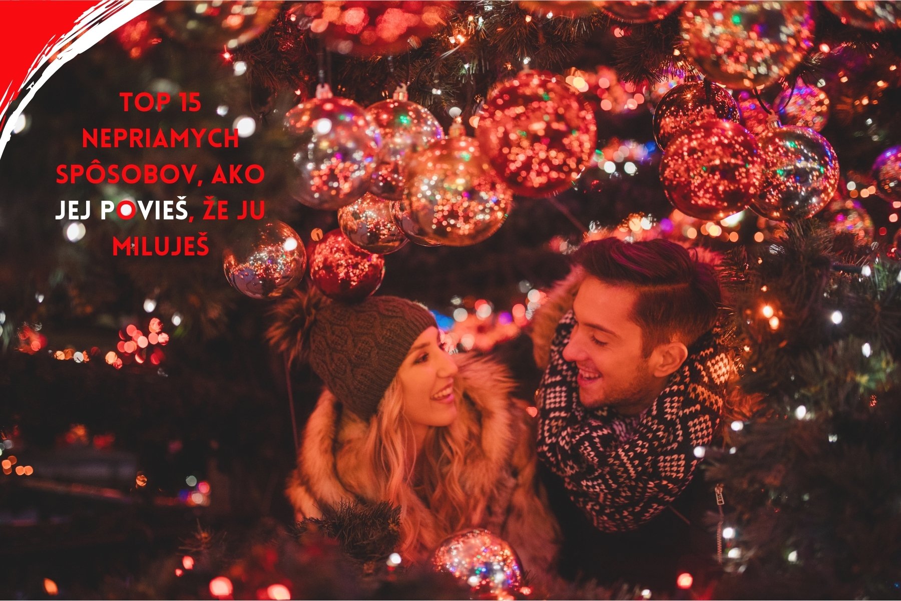 Top 15 nepriamych spôsobov, ako jej povieš, že ju miluješ