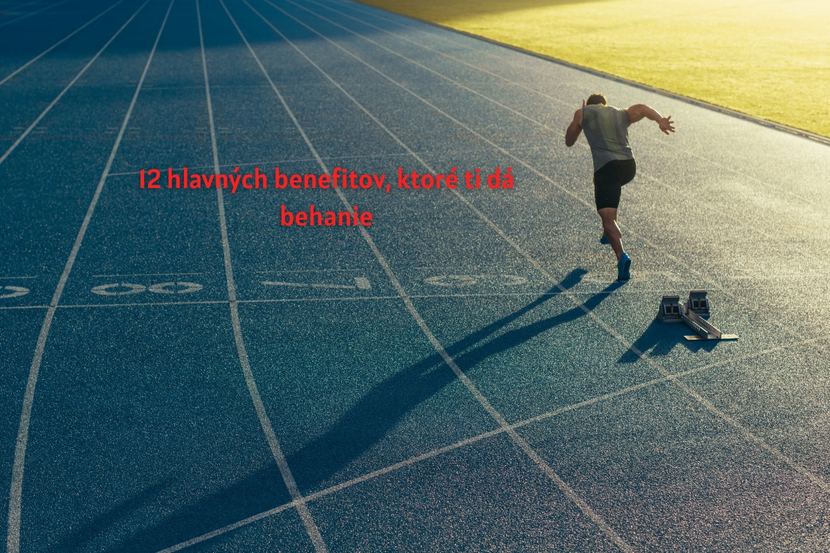 12 hlavných benefitov, ktoré ti dá behanie