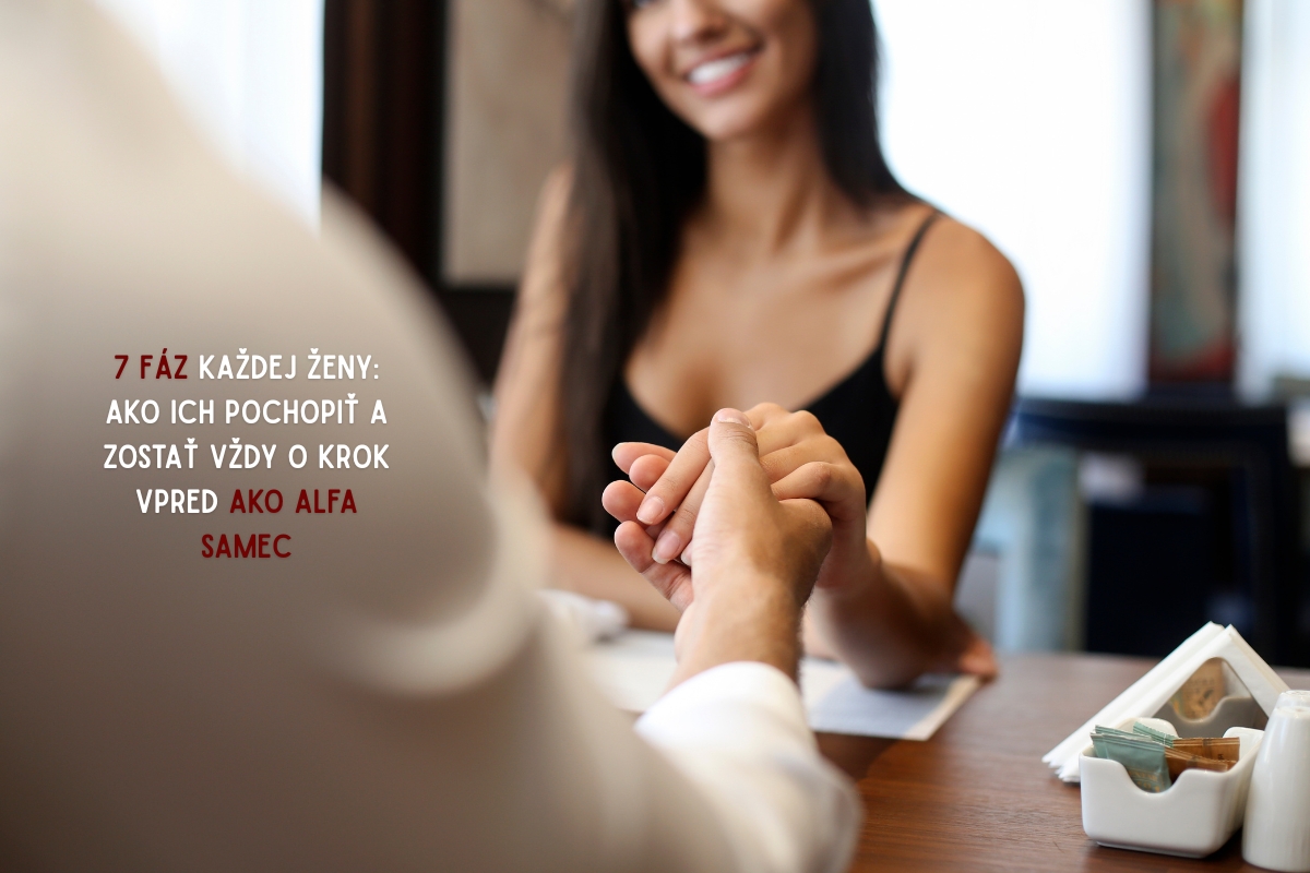 7 fáz každej ženy: Ako zostať vždy o krok vpred ako alfa samec